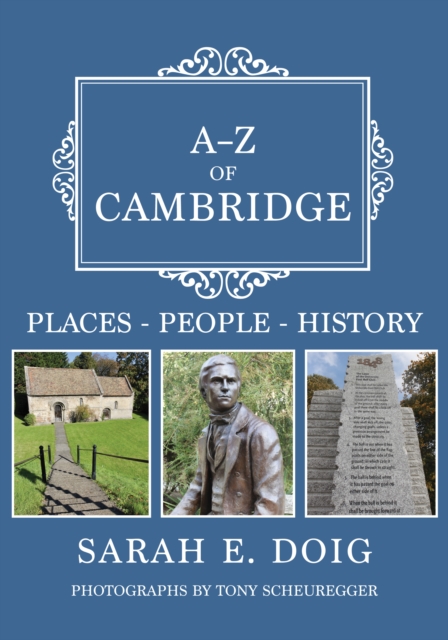 A-Z of Cambridge : Places-People-History, EPUB eBook