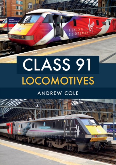 Class 91 Locomotives, Paperback / softback Book