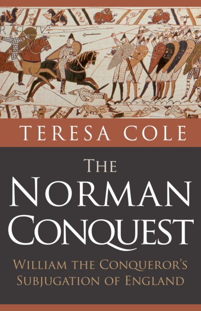 The Norman Conquest : William the Conqueror's Subjugation of England, Paperback / softback Book
