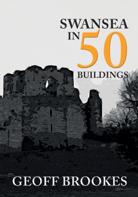Swansea in 50 Buildings, EPUB eBook