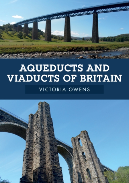 Aqueducts and Viaducts of Britain, Paperback / softback Book
