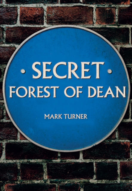 Secret Forest of Dean, Paperback / softback Book