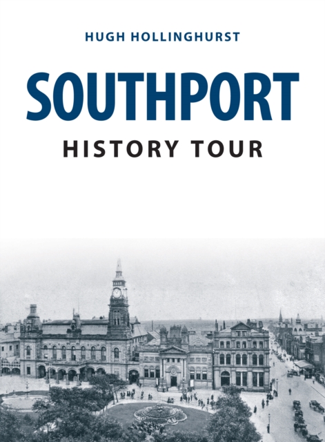 Southport History Tour, Paperback / softback Book