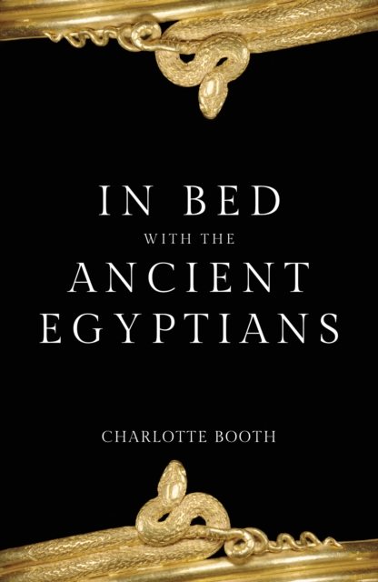 In Bed with the Ancient Egyptians, Paperback / softback Book