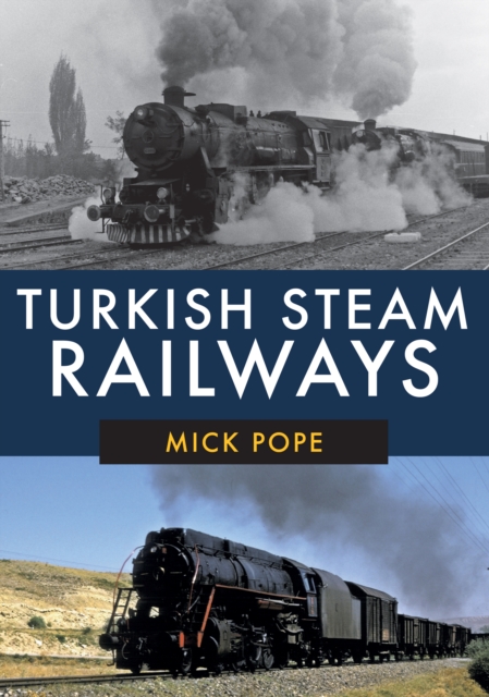 Turkish Steam Railways, Paperback / softback Book