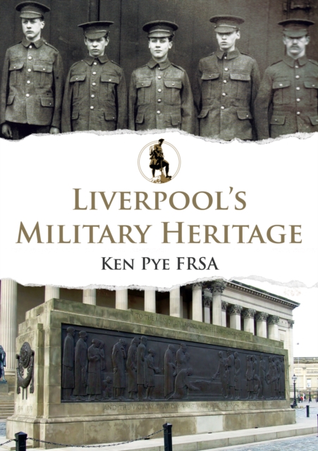Liverpool's Military Heritage, EPUB eBook
