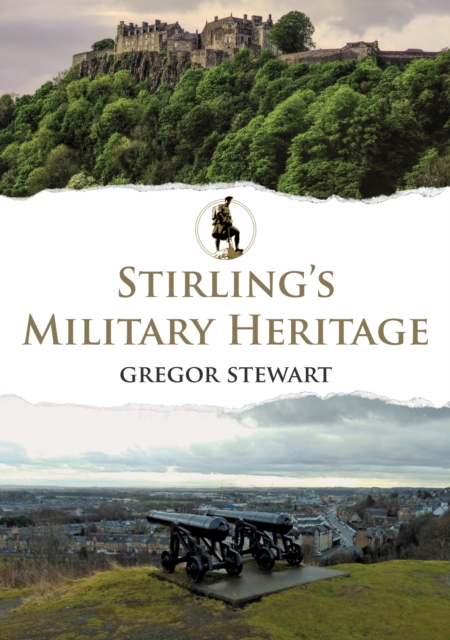 Stirling's Military Heritage, Paperback / softback Book