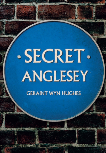 Secret Anglesey, Paperback / softback Book