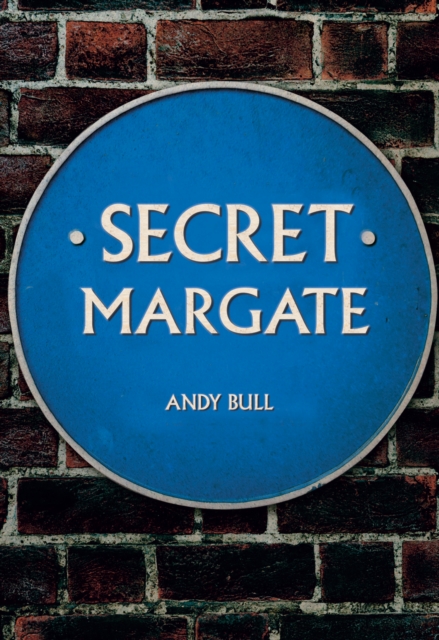 Secret Margate, Paperback / softback Book