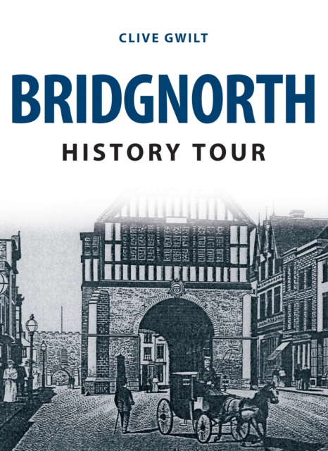 Bridgnorth History Tour, EPUB eBook