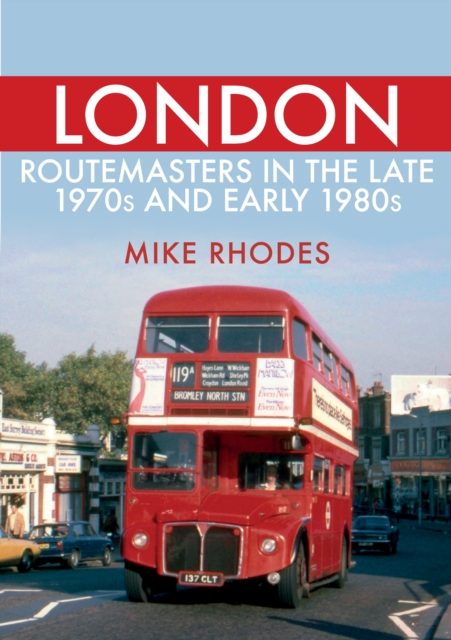 London Routemasters in the Late 1970s and Early 1980s, Paperback / softback Book