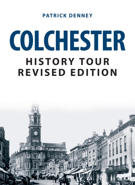 Colchester History Tour Revised Edition, EPUB eBook