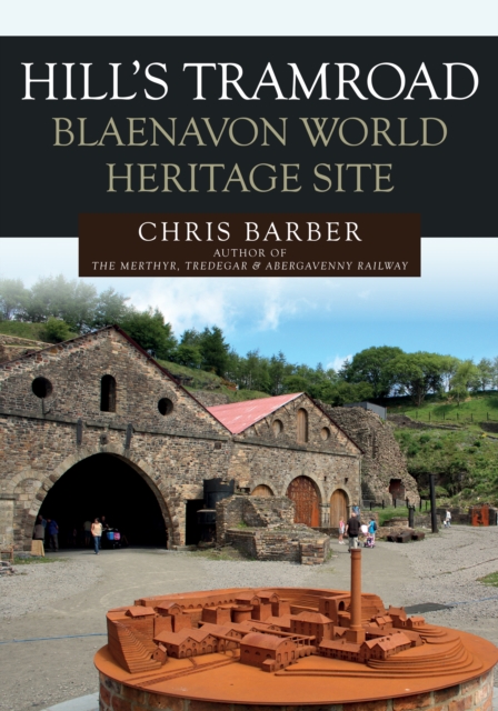 Hills Tramroad: Blaenavon World Heritage Site, Paperback / softback Book