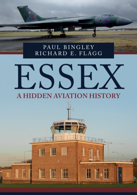 Essex: A Hidden Aviation History, EPUB eBook