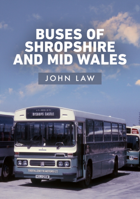 Buses of Shropshire and Mid Wales, Paperback / softback Book