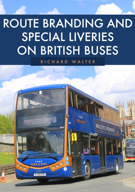 Route Branding and Special Liveries on British Buses, Paperback / softback Book