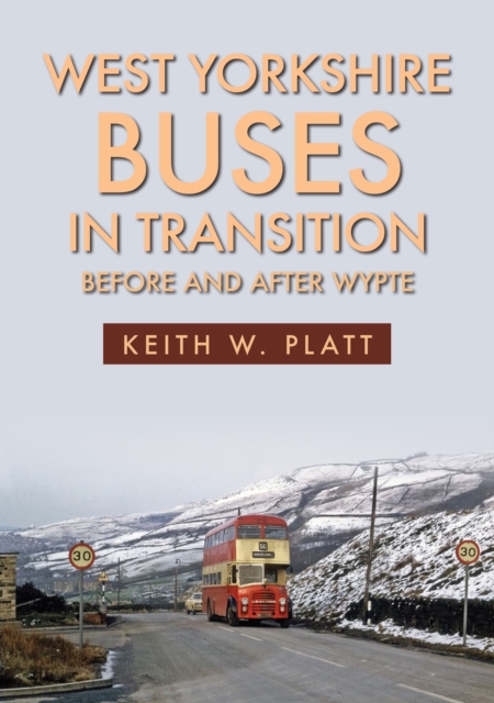 West Yorkshire Buses in Transition : Before and After WYPTE, EPUB eBook