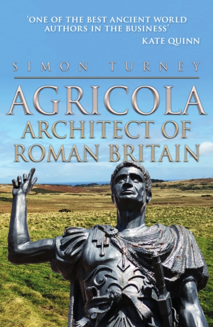 Agricola : Architect of Roman Britain, Hardback Book