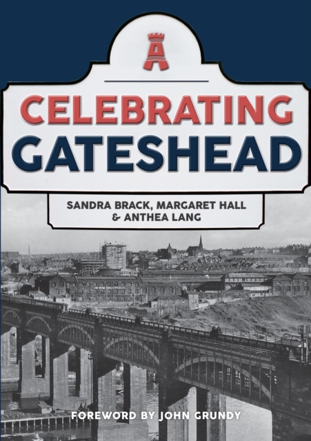 Celebrating Gateshead, Paperback / softback Book