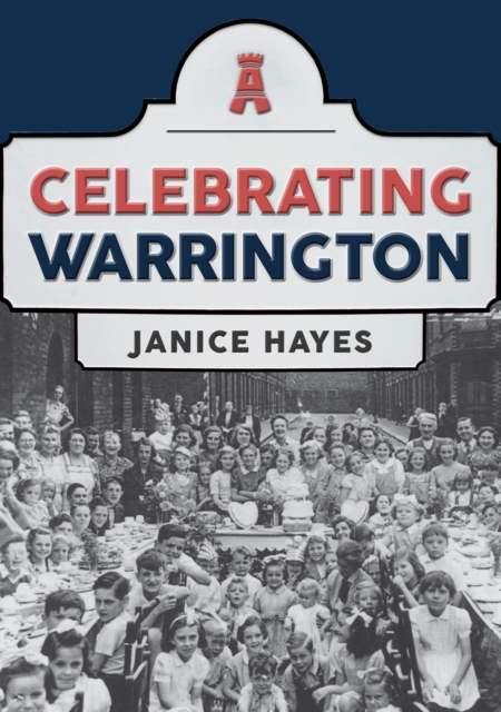 Celebrating Warrington, Paperback / softback Book