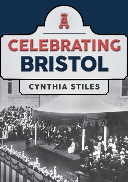 Celebrating Bristol, Paperback / softback Book