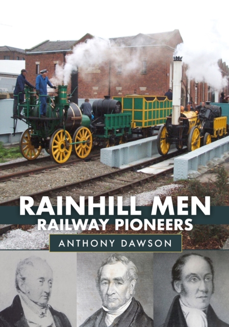 Rainhill Men: Railway Pioneers, Paperback / softback Book