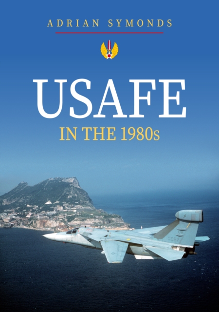 USAFE in the 1980s, Paperback / softback Book