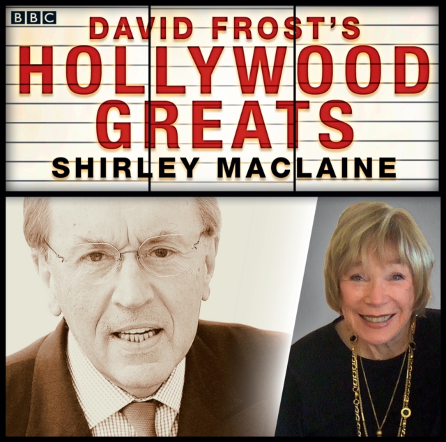 Sir David Frost: Hollywood Greats: Shirley MacLaine, CD-Audio Book