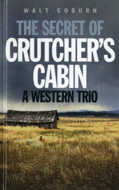 The Secret of Crutcher's Cabin, Hardback Book