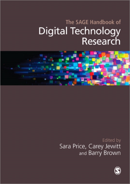 The SAGE Handbook of Digital Technology Research, Hardback Book
