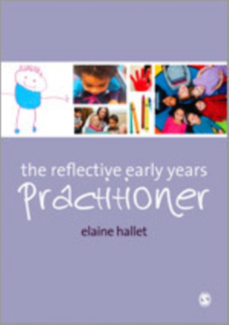 The Reflective Early Years Practitioner, Hardback Book