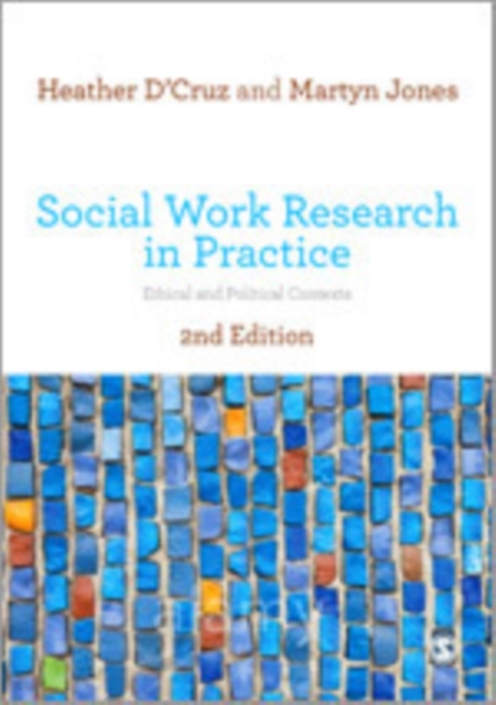 Social Work Research in Practice : Ethical and Political Contexts, Hardback Book