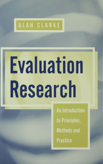 Evaluation Research : An Introduction to Principles, Methods and Practice, PDF eBook