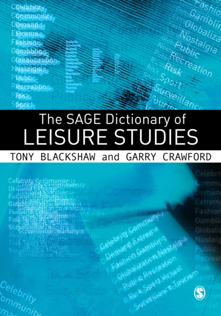 The SAGE Dictionary of Leisure Studies, PDF eBook