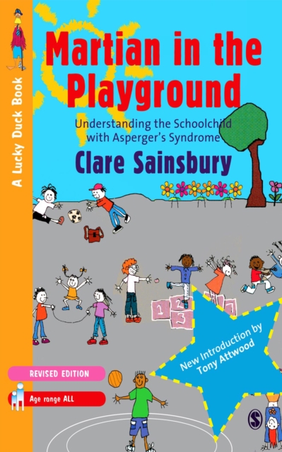 Martian in the Playground : Understanding the Schoolchild with Asperger's Syndrome, PDF eBook