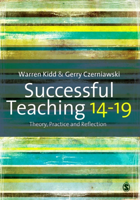 Successful Teaching 14-19 : Theory, Practice and Reflection, PDF eBook