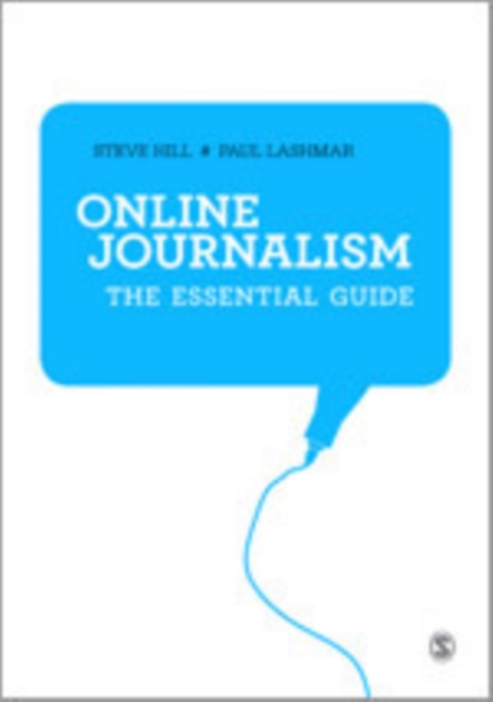 Online Journalism : The Essential Guide, Hardback Book
