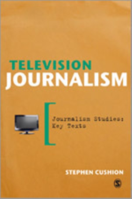 Television Journalism, Hardback Book