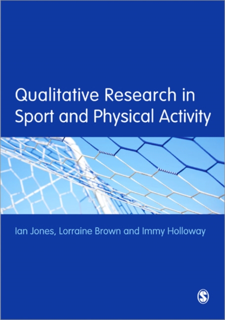 Qualitative Research in Sport and Physical Activity, Paperback / softback Book