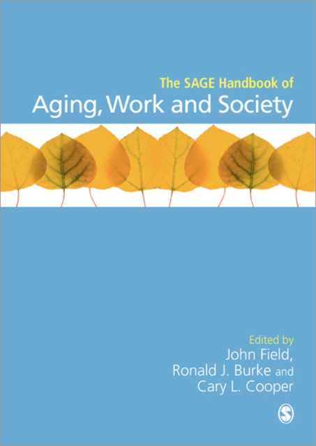 The SAGE Handbook of Aging, Work and Society, Hardback Book