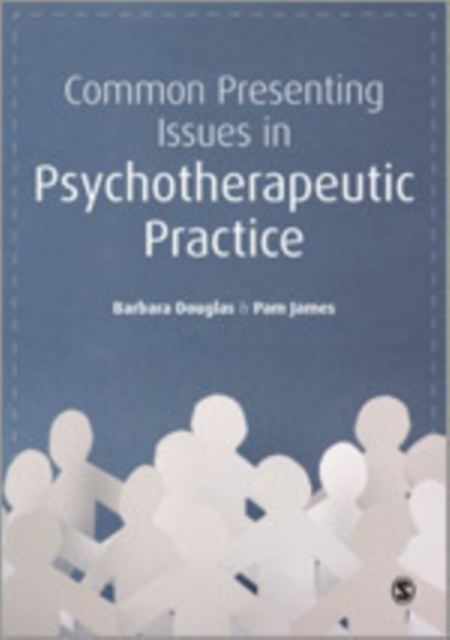 Common Presenting Issues in Psychotherapeutic Practice, Hardback Book