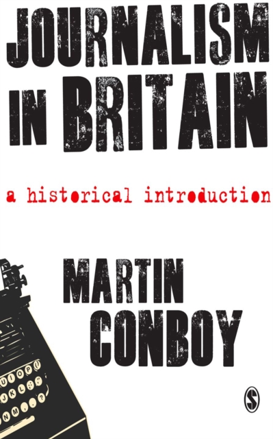 Journalism in Britain : A Historical Introduction, PDF eBook