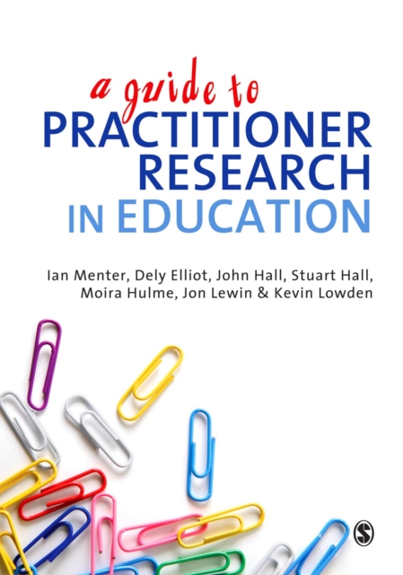 A Guide to Practitioner Research in Education, PDF eBook