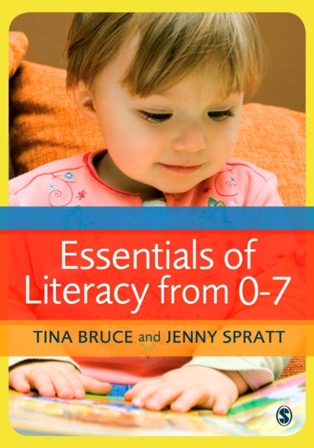 Essentials of Literacy from 0-7 : A Whole-Child Approach to Communication, Language and Literacy, PDF eBook