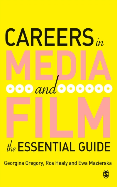 Careers in Media and Film : The Essential Guide, EPUB eBook