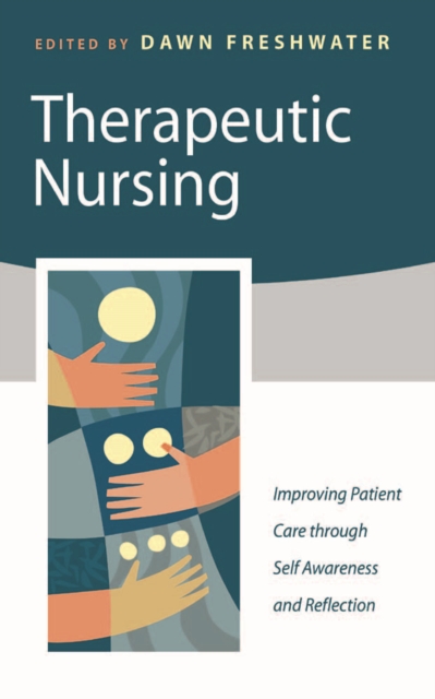 Therapeutic Nursing : Improving Patient Care through Self-Awareness and Reflection, EPUB eBook