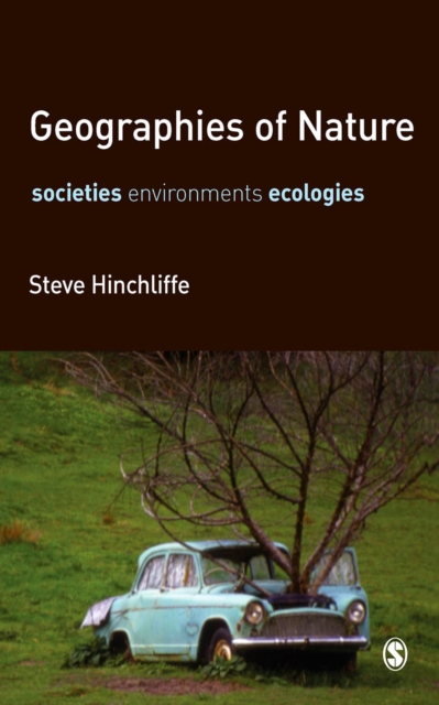Geographies of Nature : Societies, Environments, Ecologies, EPUB eBook