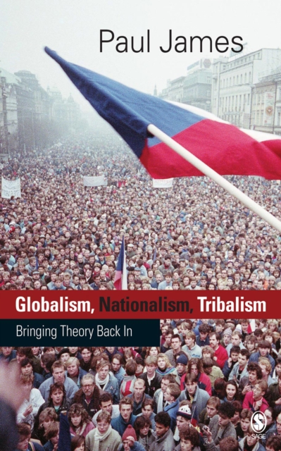 Globalism, Nationalism, Tribalism : Bringing Theory Back in, EPUB eBook