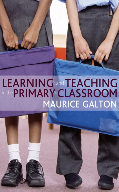 Learning and Teaching in the Primary Classroom, EPUB eBook