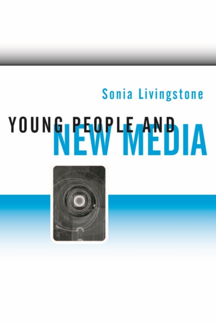 Young People and New Media : Childhood and the Changing Media Environment, EPUB eBook